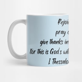 Rejoice always - 1 Thessalonians 5:16-18 Mug